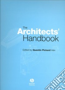 Architects' Handbook libro in lingua di Quentin Pickard