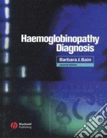 Haemoglobinopathy Diagnosis libro in lingua di Bain Barbara J.