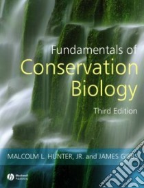 Fundamentals of Conservation Biology libro in lingua di Hunter Malcolm L., Gibbs James P.