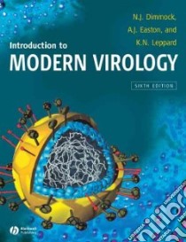 Introduction to Modern Virology libro in lingua di Dimmock N. J., Easton A. J., Leppard Keith