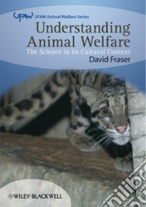 Understanding Animal Welfare libro in lingua di Fraser David