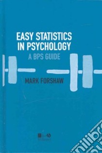 Easy Statistics in Psychology libro in lingua di Forshaw Mark