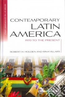 Contemporary Latin America libro in lingua di Holden Robert H., Villars Rina