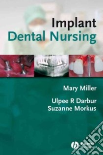 Implant Dental Nursing libro in lingua di Miller Mary (EDT)