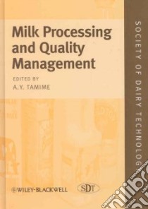 Milk Processing and Quality Management libro in lingua di Tamime Adnan Y. (EDT)