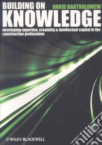 Building on Knowledge libro in lingua di Bartholomew David