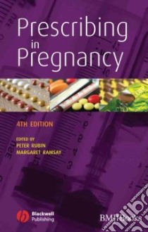 Prescribing in Pregnancy libro in lingua di Rubin Peter C. (EDT), Ramsay Margaret (EDT)