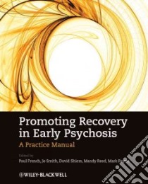 Promoting Recovery in Early Psychosis libro in lingua di French Paul (EDT), Smith Jo (EDT), Shiers David (EDT), Reed Mandy (EDT), Rayne Mark (EDT)