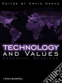 Technology and Values libro in lingua di Hanks Craig (EDT)