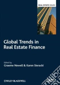 Global Trends in Real Estate Finance libro in lingua di Newell Graeme (EDT), Sieracki Karen (EDT)