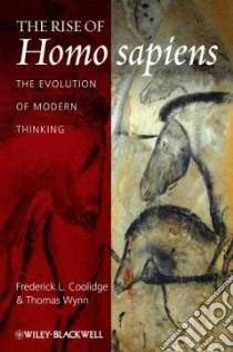 The Rise of Homo Sapiens libro in lingua di Coolidge Frederick L., Wynn Thomas