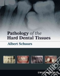 Pathology of the Hard Dental Tissues libro in lingua di Schuurs Albert, Matos Tommy (CON)