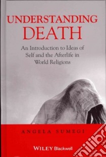 Understanding Death libro in lingua di Sumegi Angela