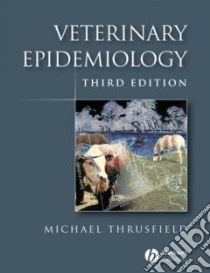 Veterinary Epidemiology libro in lingua di Thrusfield Michael V.