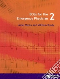 ECGs for the Emergency Physician libro in lingua di Mattu Amal, Brady William