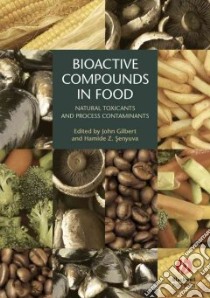 Bioactive Compounds in Foods libro in lingua di Gilbert John (EDT), Senyuva Hamide Z. (EDT)