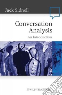 Conversation Analysis libro in lingua di Sidnell Jack