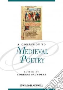 A Companion to Medieval Poetry libro in lingua di Saunders Corinne J. (EDT)