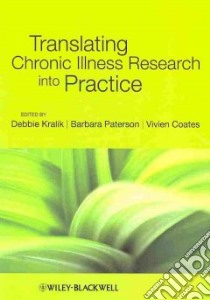 Translating Chronic Illness Research into Practice libro in lingua di Kralik Debbie (EDT), Paterson Barbara (EDT), Coates Vivien (EDT)