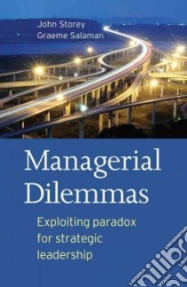 Managerial Dilemmas libro in lingua di Storey John, Salaman Graeme