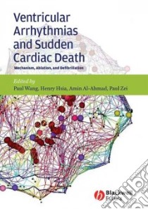 Ventricular Arrhythmias and Sudden Cardiac Death libro in lingua di Wang Paul J. (EDT), Al-ahmad Amin M.D. (EDT), Hsia Henry H. (EDT), Zei Paul C. (EDT)