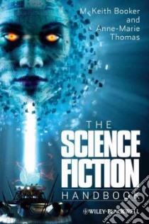 The Science Fiction Handbook libro in lingua di Booker M. Keith, Thomas Anne-marie