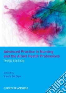 Advanced Practice in Nursing and the Allied Health Professions libro in lingua di McGee Paula (EDT)