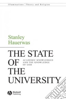 State of the University libro in lingua di Hauerwas Stanley