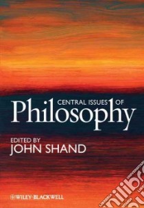 Central Issues of Philosophy libro in lingua di Shand John (EDT)