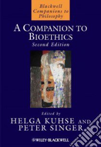 A Companion to Bioethics libro in lingua di Kuhse Helga (EDT), Singer Peter (EDT)