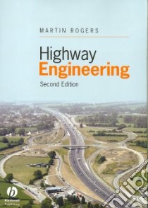 Highway Engineering libro in lingua di Rogers Martin