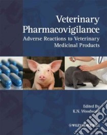 Veterinary Pharmacovigilance libro in lingua di Woodward K. N. (EDT)