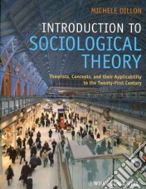 Introduction to Sociological Theory libro in lingua di Dillon Michele