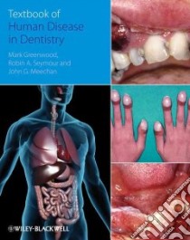 Textbook of Human Disease in Dentistry libro in lingua di Greenwood Mark, Seymour Robin A., Meechan John G.