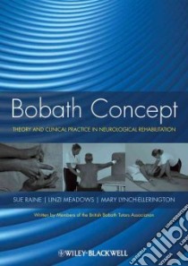 Bobath Concept libro in lingua di Raine Sue (EDT), Meadows Linzi (EDT), Lynch-Ellerington Mary (EDT)