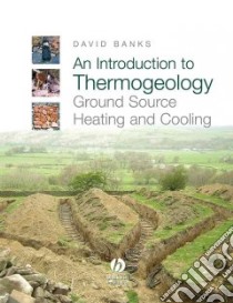 An Introduction to Thermogeology libro in lingua di Banks David
