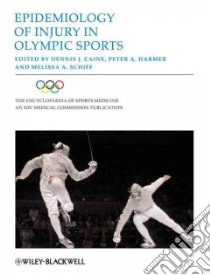 Epidemiology of Injury in Olympic Sports libro in lingua di Caine Dennis J. (EDT), Harmer Peter A. (EDT), Schiff Melissa A. (EDT)