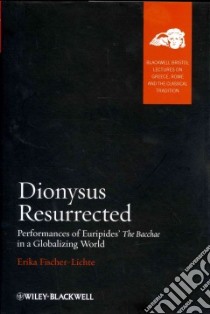 Dionysus Resurrected libro in lingua di Fischer-Lichte Erika