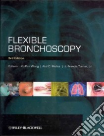 Flexible Bronchoscopy libro in lingua di Wang Ko-Pen M.D. (EDT), Mehta Atul C. (EDT), Turner J. Francis Jr. M.D. (EDT)