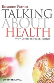 Talking About Health libro in lingua di Parrott Roxanne