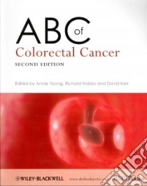 ABC of Colorectal Cancer libro in lingua di Young Annie (EDT), Hobbs Richard (EDT), Kerr David (EDT)