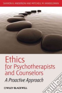Ethics for Psychotherapists and Counselors libro in lingua di Anderson Sharon K., Handelsman Mitchell M.