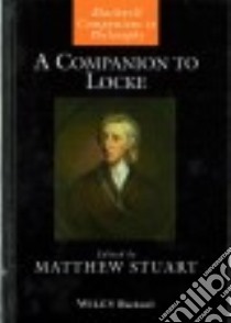 A Companion to Locke libro in lingua di Stuart Matthew (EDT)