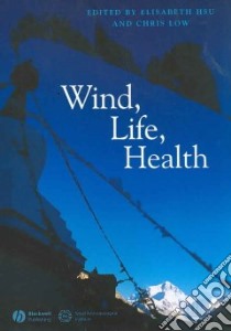Wind, Life, Health libro in lingua di Hsu Elisabeth (EDT), Low Chris (EDT)