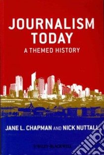 Journalism Today libro in lingua di Chapman Jane L., Nuttall Nick