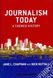 Journalism Today libro in lingua di Chapman Jane L., Nuttall Nick
