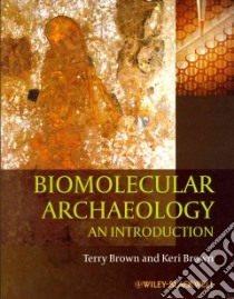 Biomolecular Archaeology libro in lingua di Brown