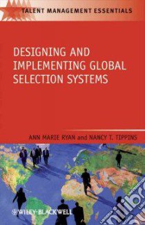 Designing and Implementing Global Selection Systems libro in lingua di Ryan Ann Marie, Tippins Nancy