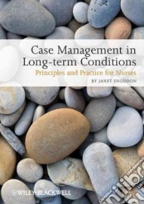 Case Management of Long Term Conditions libro in lingua di Snoddon Janet