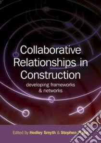 Collaborative Relationships in Construction libro in lingua di Smyth Hedley, Pryke Stephen